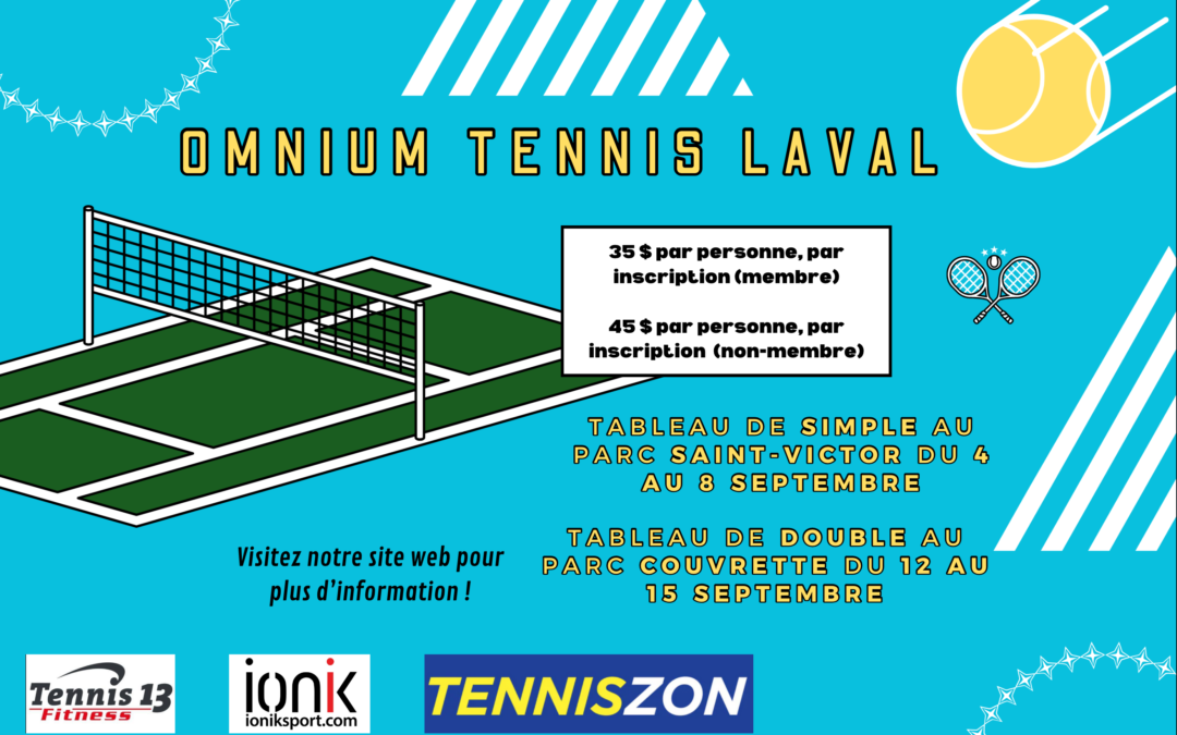 🎾 Annonce d’Ouverture des Inscriptions – Tournoi Omnium Tennis Laval 🎾