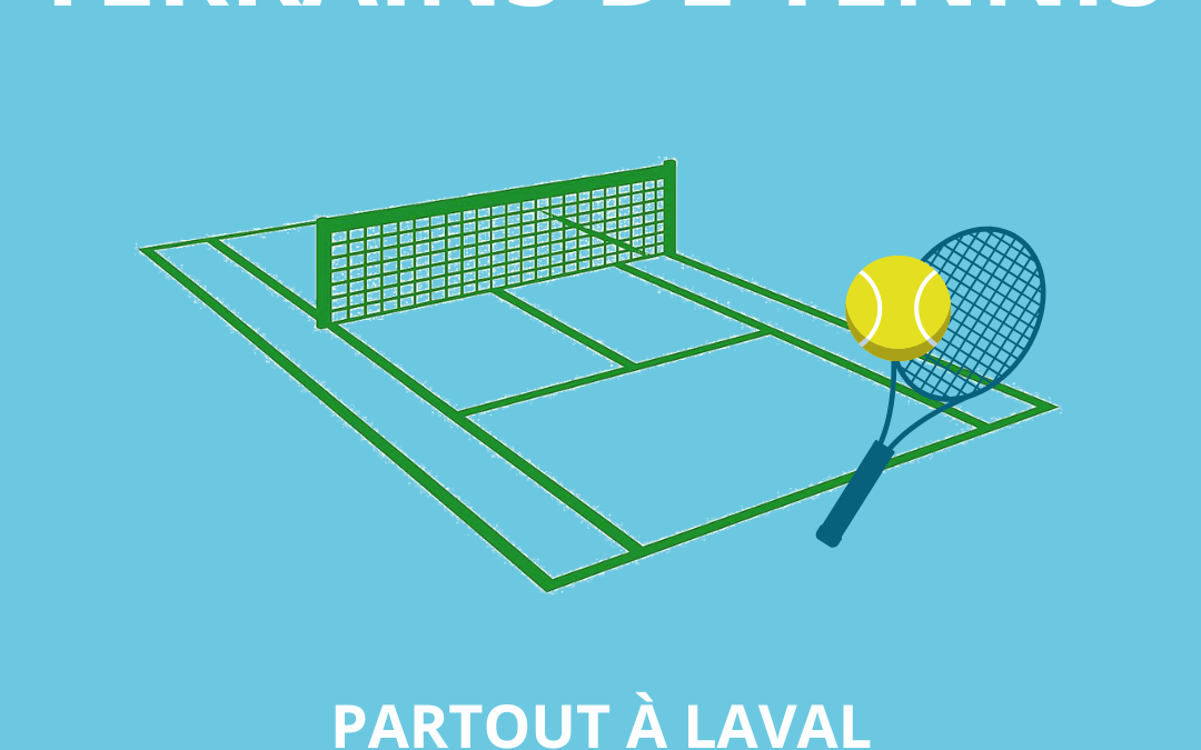 🎾 Les terrains de tennis seront accessibles dès le 1er mai, partout à Laval !