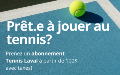 Procurez-vous votre abonnement Tennis Laval et profitez d’une multitude de rabais !